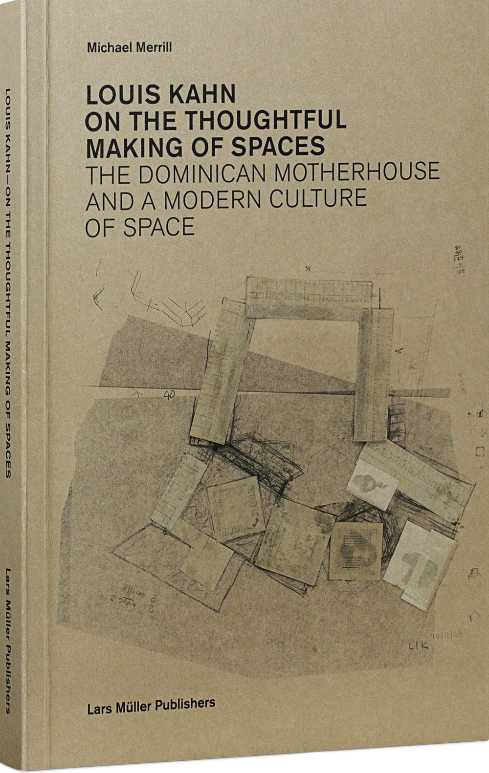 Louis Kahn On the Thoughtful Making of Spaces Cover